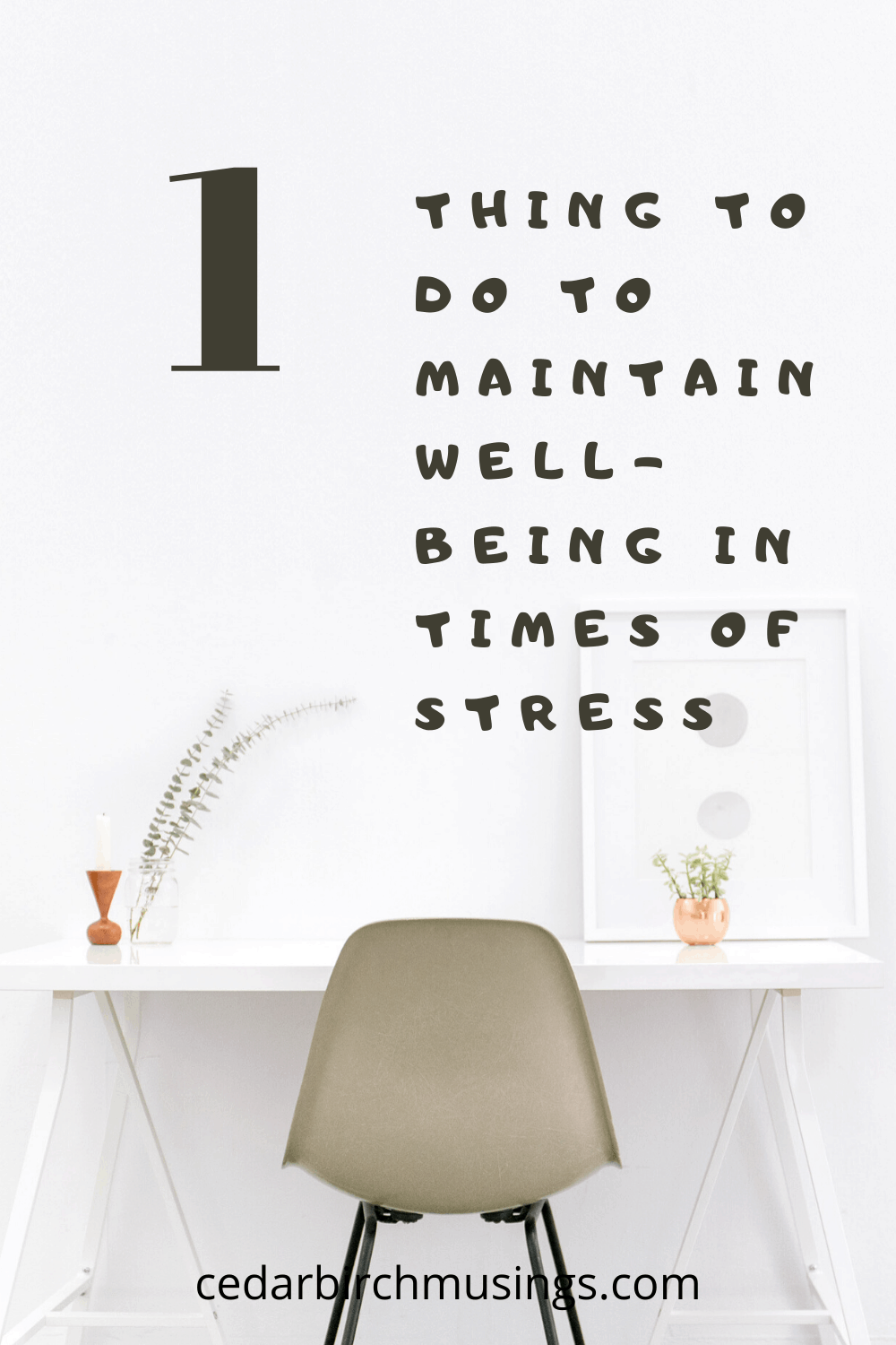 Maintaining Well-Being Through Stressful Times - Cedarbirch Musings