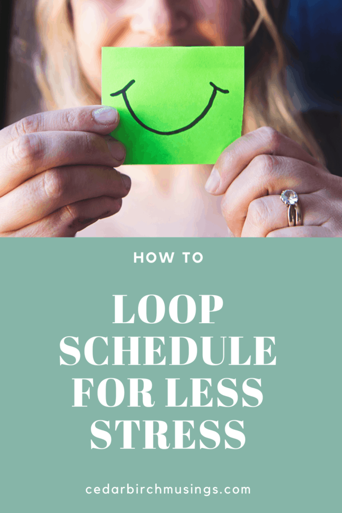 Loop Scheduling for homeschool and Less Stress pin