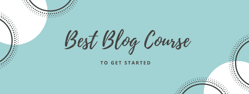 Best Blog Course to Get Started