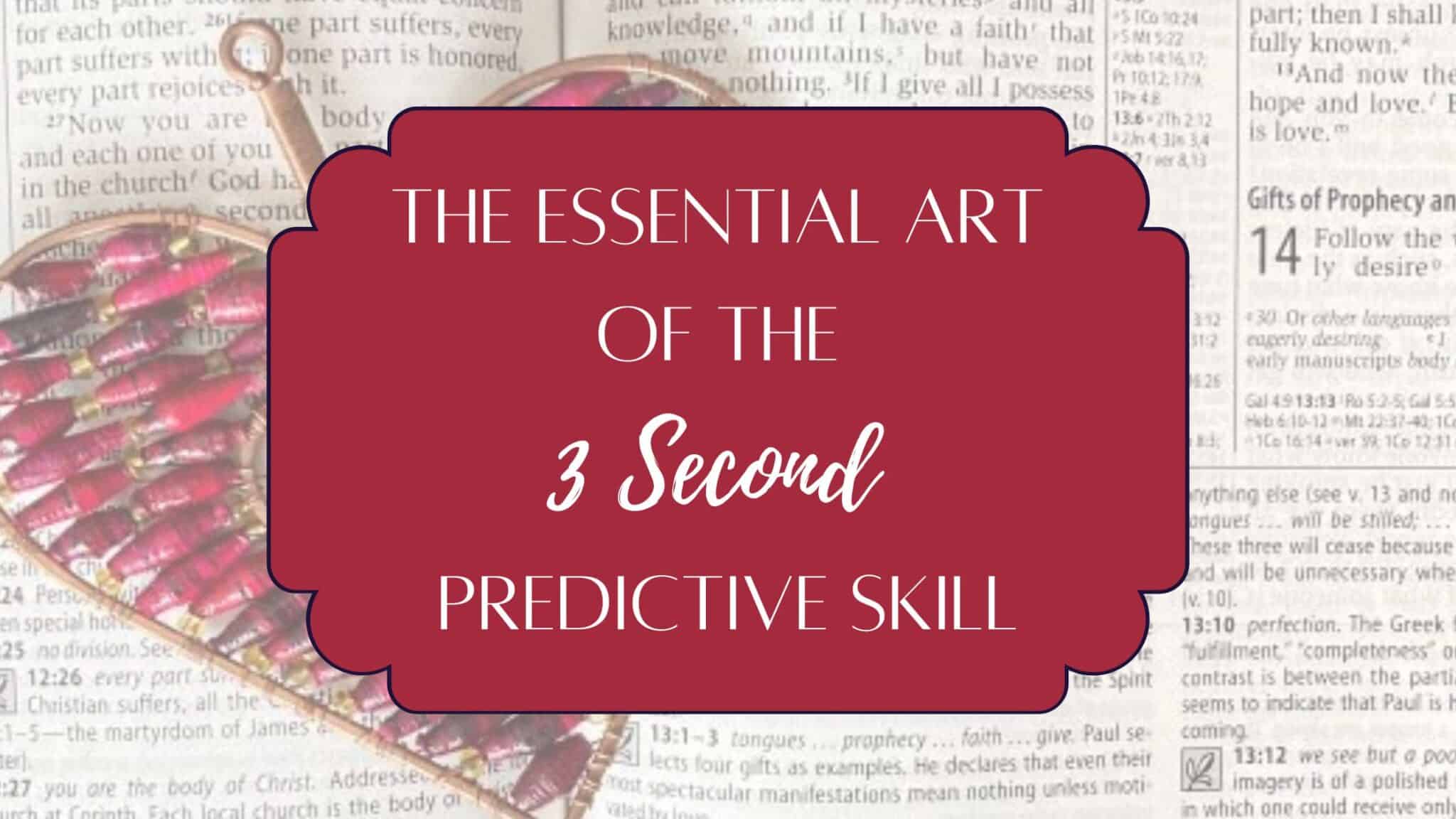 the-essential-art-of-the-3-second-predictive-skill-cedarbirch-musings