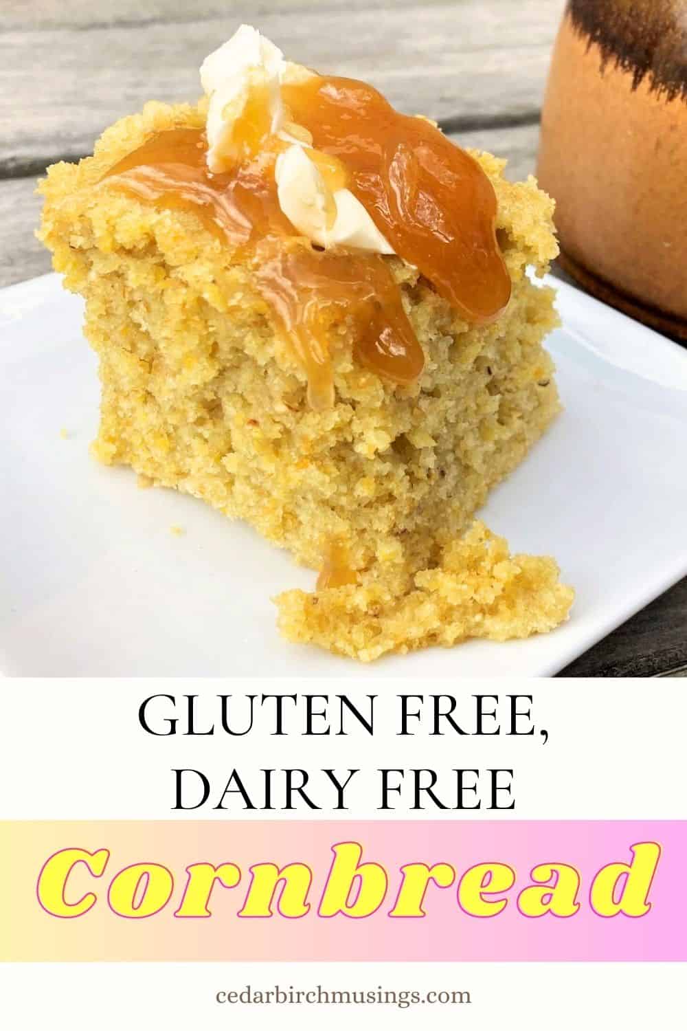 Sweet Gluten Free Dairy Free Cornbread - Cedarbirch Musings